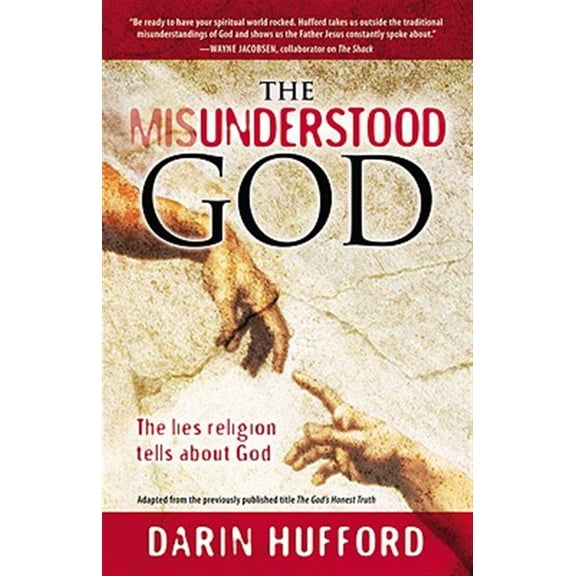 Pre-Owned The Misunderstood God: The Lies Religion Tells about God (Paperback) 1935170058 9781935170051