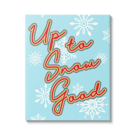 Up To Snow Good Witty Saying Snowflake Pattern Holiday Graphic Art Gallery-Wrapped Canvas Print Wall Art