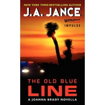 Joanna Brady Mysteries The Old Blue Line: A Joanna Brady Novella, (Paperback)
