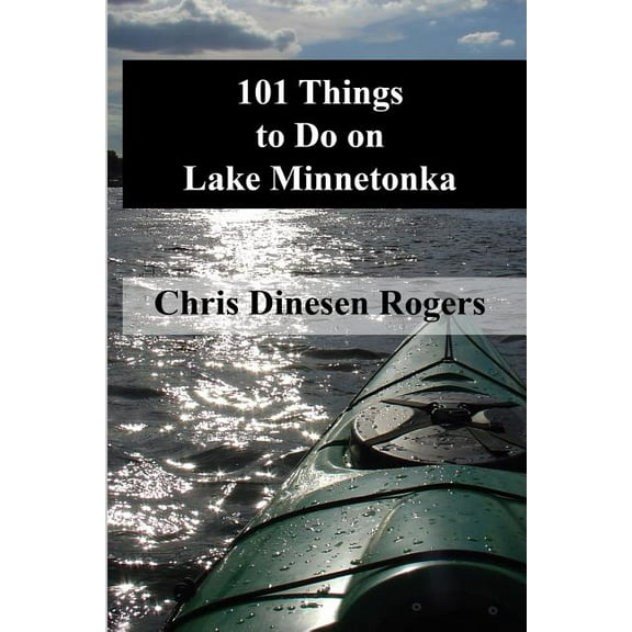101 Things to Do on Lake Minnetonka, (Paperback)