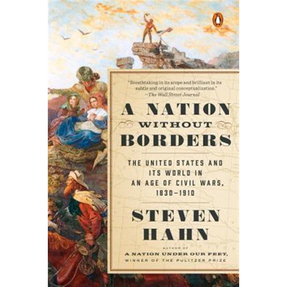Pre-Owned A Nation Without Borders The United States and Its World in an Age of Civil Wars, 1830-1910 (Penguin History of the United States) Paperback