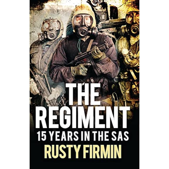 Pre-Owned The Regiment: 15 Years in the SAS (Paperback) 1472817370 9781472817372