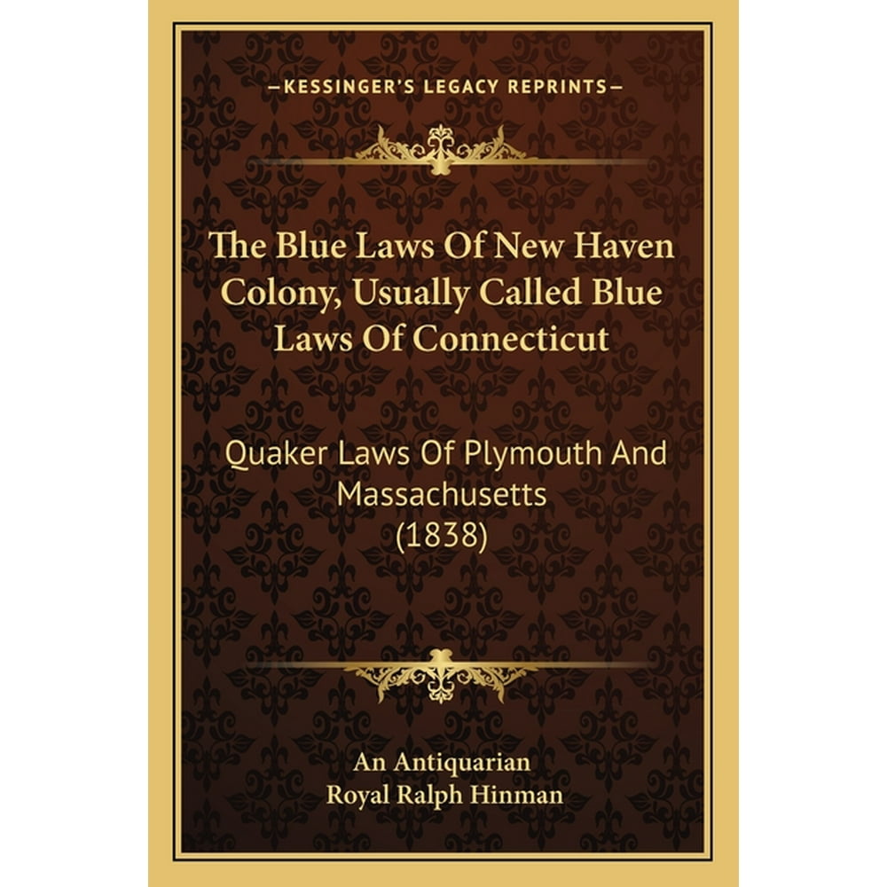 The Blue Laws of New Haven Colony, Usually Called Blue Laws of