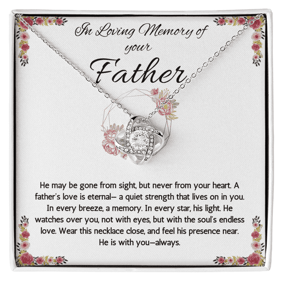 Loss of Father Gift, Dad Memorial Jewelry, Condolence, Remembrance, Sorry for your Loss Love Knot Necklace to Daughter