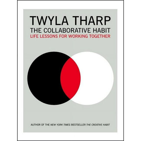 The Collaborative Habit: Life Lessons for Working Together, (Paperback)
