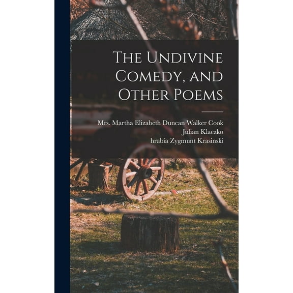 The Undivine Comedy, and Other Poems, (Hardcover)