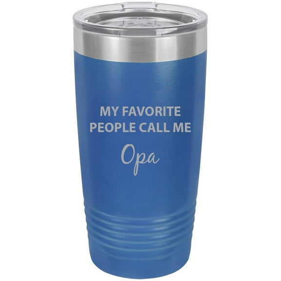 My Favorite People Call Me Opa Stainless Steel Engraved Insulated Tumbler 20 Oz Travel Coffee Mug, Blue