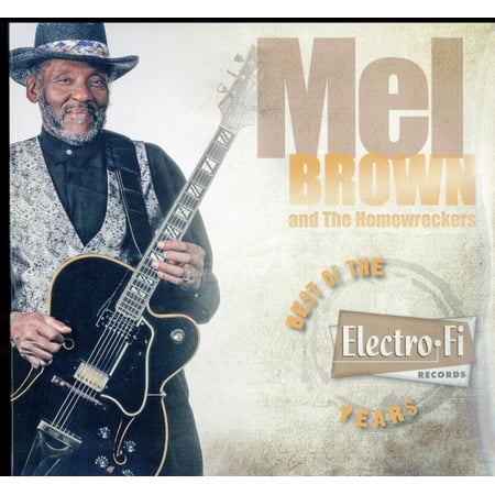 Brown,Mel & Homewreckers - Mel Brown Best Of The Electro Fi Record Years - (The Best Of Electro Swing)