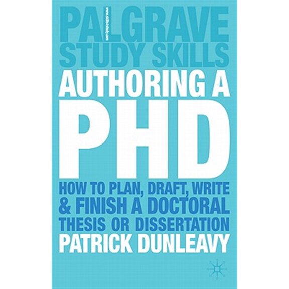 Pre-Owned Authoring a PhD: How to Plan, Draft, Write and Finish a Doctoral Thesis or Dissertation (Paperback) 1403905843 9781403905840