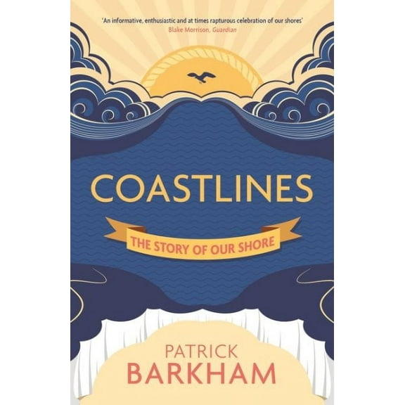 Coastlines: The Story of Our Shore