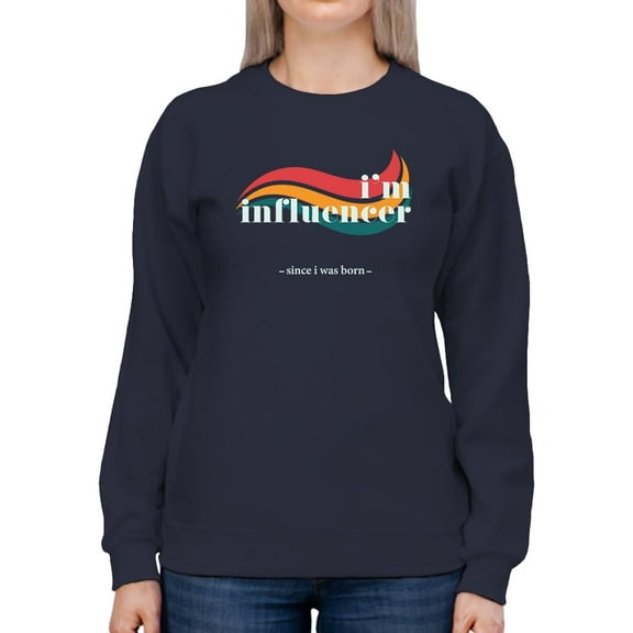I'm Influencer Banner Sweatshirt Women -Image by Shutterstock, Female 5X-Large