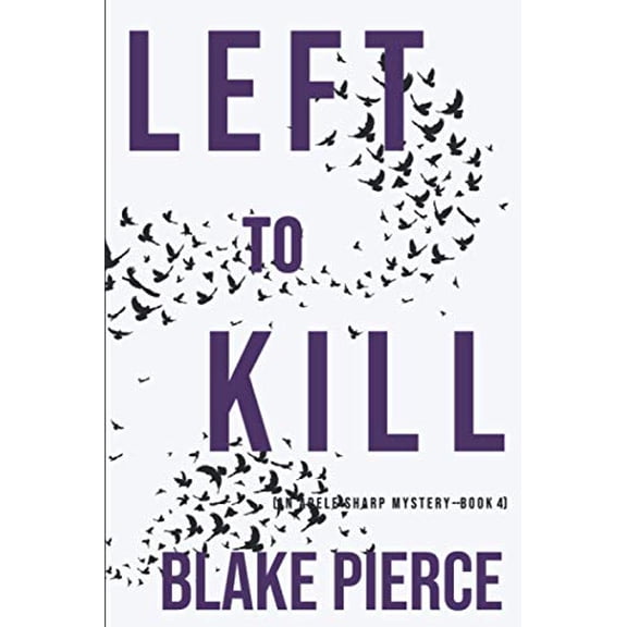 Pre-Owned Left to Kill (An Adele Sharp MysteryBook Four), 9781094350226, 1094350222, Paperback,