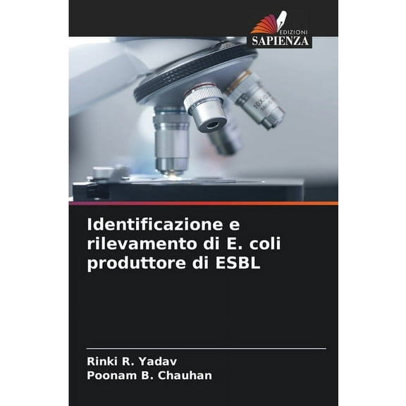 Identificazione e rilevamento di E. coli produttore di ESBL, (Paperback)
