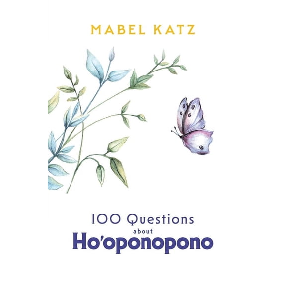 100 Questions about Ho'oponopono, (Paperback)