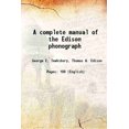 thumbnail image 1 of Un Manuel Complet du Phonographe Edison 1970 [Relié], 1 of 1