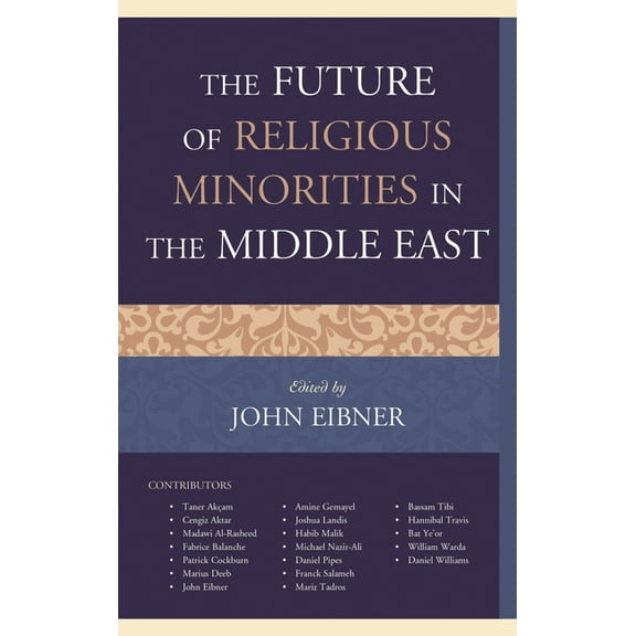 Future of Religious Minorities in the Middle East, (Paperback)