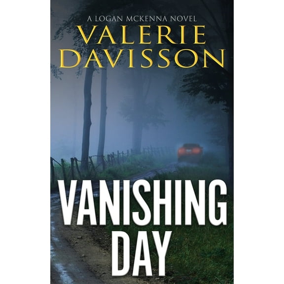 Vanishing Day: A Logan McKenna Mystery Book 4, (Paperback)