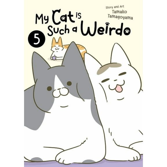 My Cat is Such a Weirdo: My Cat is Such a Weirdo Vol. 5 (Series #5) (Paperback)