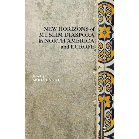 New Horizons of Muslim Diaspora in Europe and North America, (Hardcover)