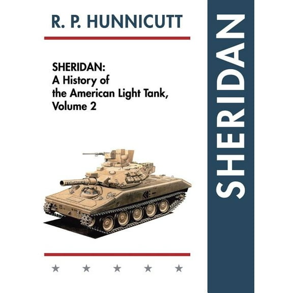 Sheridan: A History of the American Light Tank, Volume 2 (Hardcover)