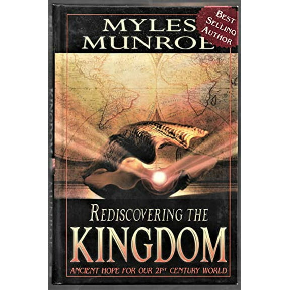 Pre-Owned Rediscovering the Kingdom: Ancient Hope for Our 21st Century World (Hardcover) 0768422175 9780768422177