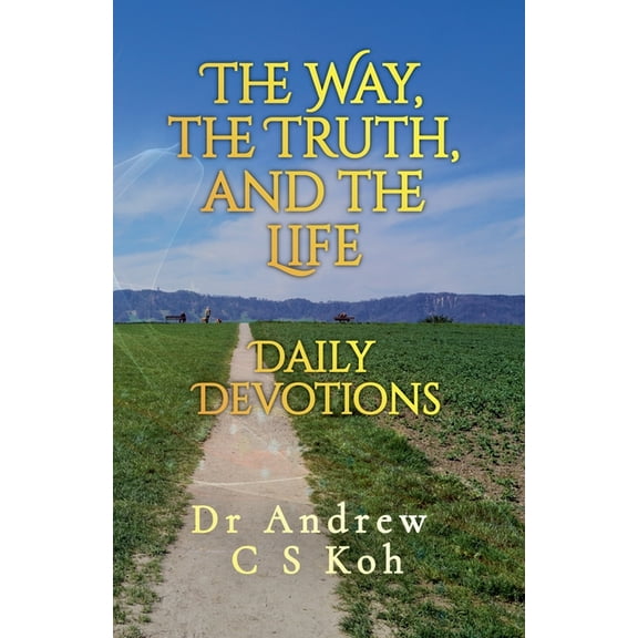 Daily Devotions The Way, the Truth, and the Life, Book 6, (Paperback)
