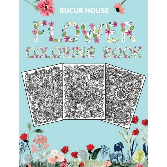 Flowers: Adult Coloring Book with beautiful realistic flowers, bouquets, floral designs, roses, leaves, butterfly, sunfl, (Paperback)