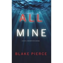 All Mine (A Nicky Lyons FBI Suspense Thriller-Book 1), (Hardcover)