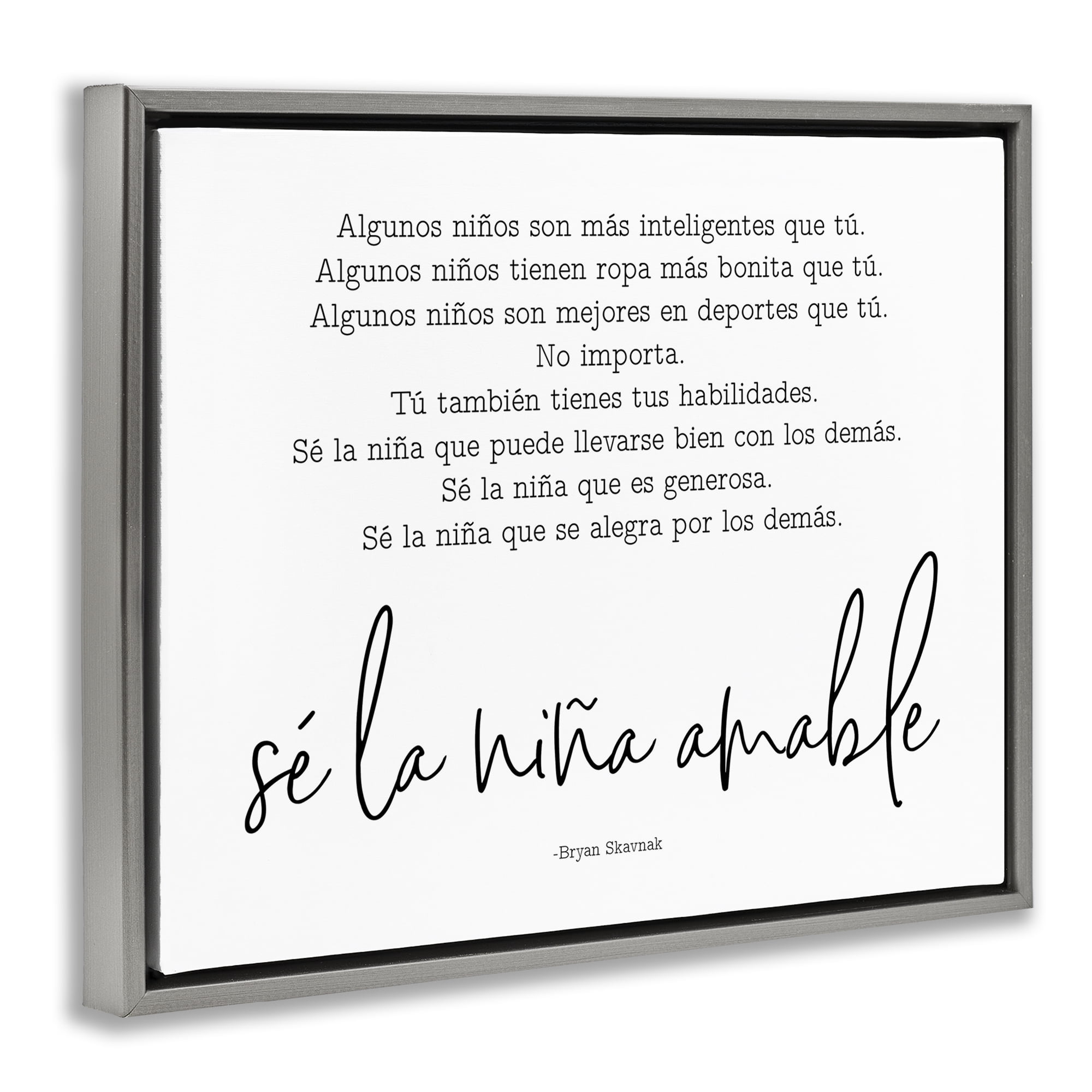 Stupell Industries Se la Niña Amable Inspirational Quotes & Sayings Painting Gray Floater Framed Art Print Wall Art, 31 x 25