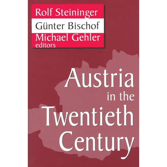 Studies in Austrian and Central European Austria in the Twentieth Century, (Paperback)
