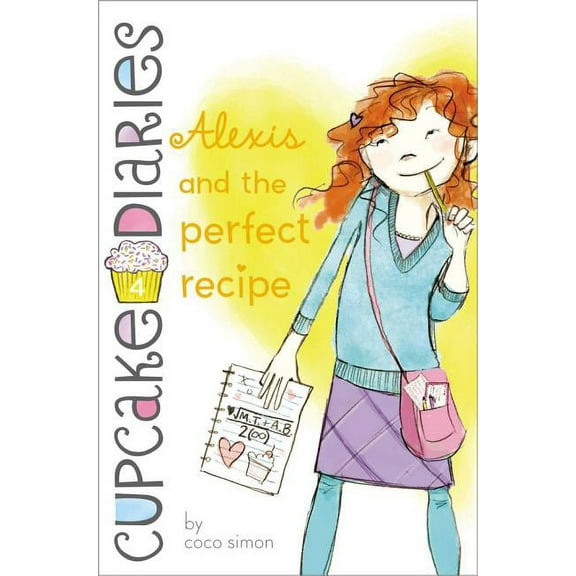 Cupcake Diaries Alexis and the Perfect Recipe, Book 4, (Hardcover)
