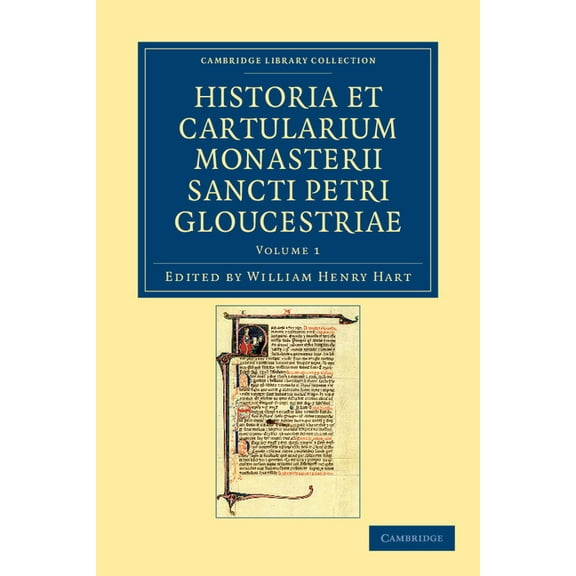 Historia Et Cartularium Monasterii Sancti Petri Gloucestriae, (Paperback)