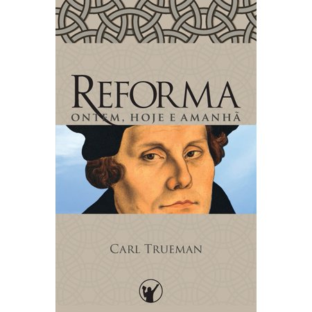 Reforma Ontem Hoje e AmanhÃ£ (Paperback)