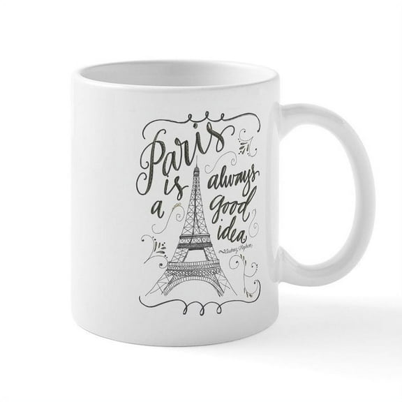 CafePress - Paris Is Always A Good Idea Mugs - 11 oz Ceramic Mug - Novelty Coffee Tea Cup
