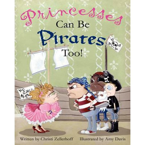 Pre-Owned Princesses Can Be Pirates, Too! (Paperback) 1935961950 9781935961956