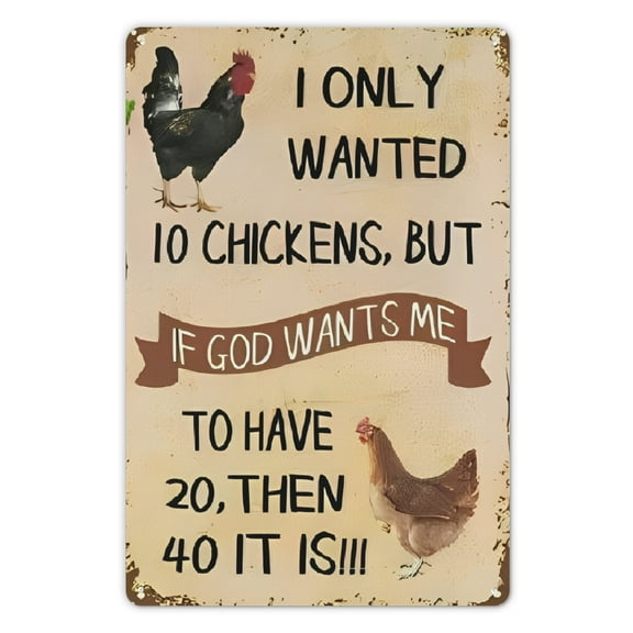 Funny Chicken Lover Metal Sign - "I Only Wanted 10 Chickens" - 8"x12" Tin Wall Decor for Coop, Yard, or Home - Rustic Indoor/Outdoor Gift for Chicken Enthusiasts