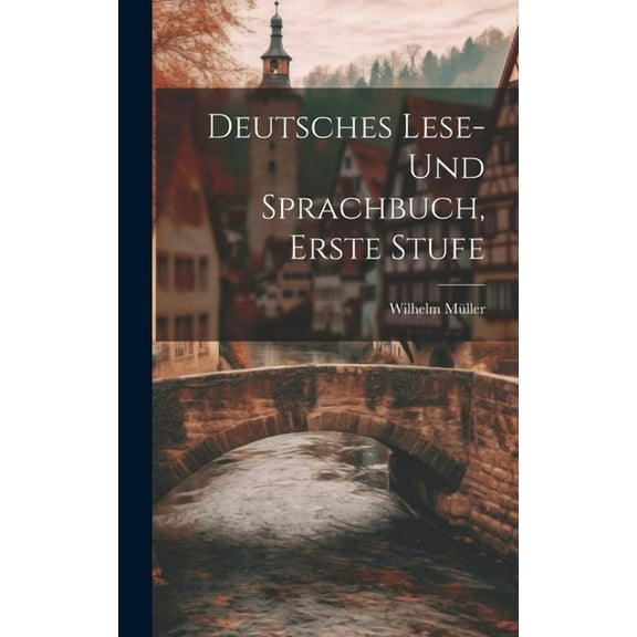 Deutsches Lese- und Sprachbuch, Erste Stufe (Hardcover)
