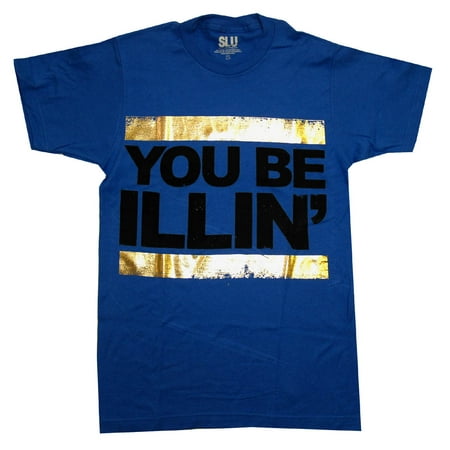 You Be Illin Gold Foil Swag Like Us Hip Hop Urban Adult T-Shirt (Best Swag Clothing Websites)
