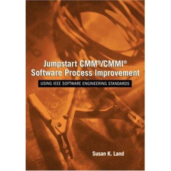 Pre-Owned Jumpstart CMM/CMMI Software Process Improvements: Using IEEE Software Engineering Standards (Paperback) 0471709255 9780471709251
