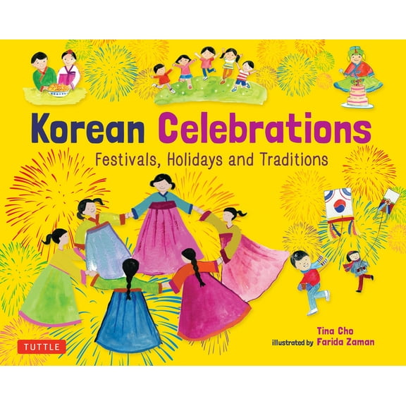 Korean Celebrations: Festivals, Holidays and Traditions, (Hardcover)