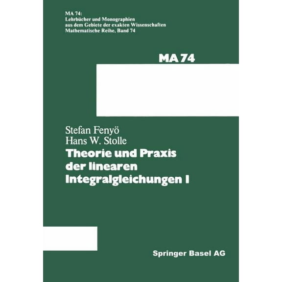 Theorie Und PRAXIS Der Linearen Integralgleichungen 1, (Paperback)