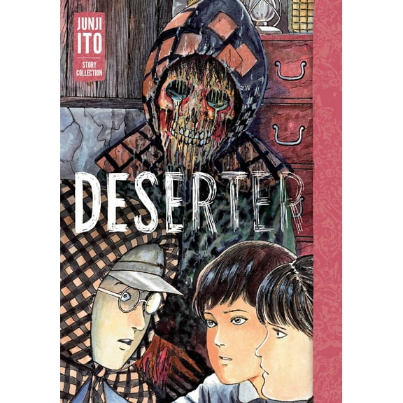 Deserter: Junji Ito Story Collection: Junji Ito Story Collection (Hardcover)