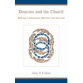thumbnail image 1 of Pre-Owned Deacons and the Church: Making Connections Between Old and New (Paperback) 0819219339 9780819219336, 1 of 1