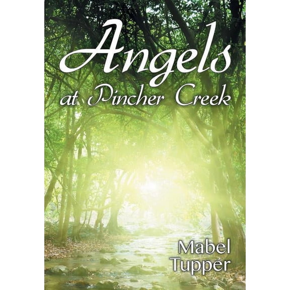 Angels at Pincher Creek, (Paperback)