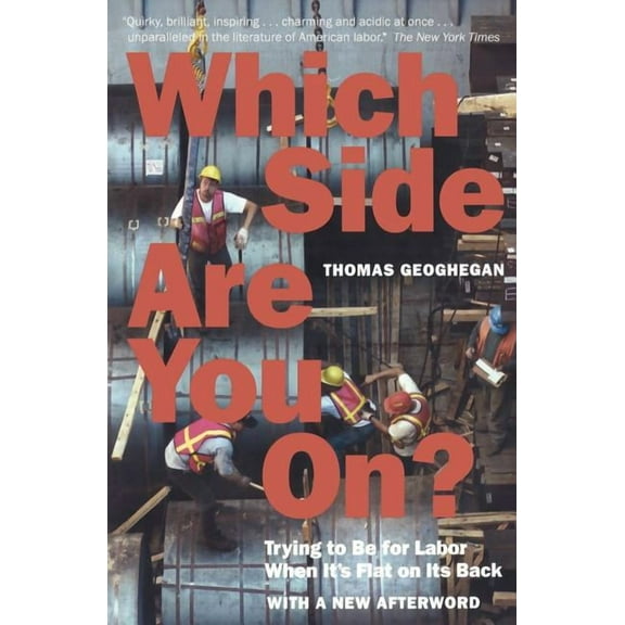 Which Side Are You On?: Trying to Be for Labor When It's Flat on Its Back, (Paperback)