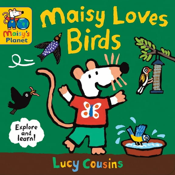 Lucy Cousins: Maisy Loves Birds: A Maisy's Planet Book (Board Book)