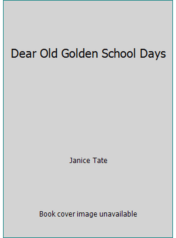 Pre-Owned Dear Old Golden School Days (Hardcover) 1592171397 9781592171392