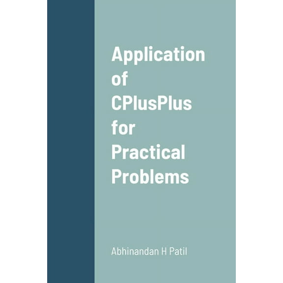 Application of CPlusPlus for Practical Problems, (Paperback)