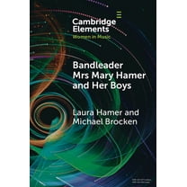 Elements in Women in Music Bandleader Mrs Mary Hamer and Her Boys, (Hardcover)