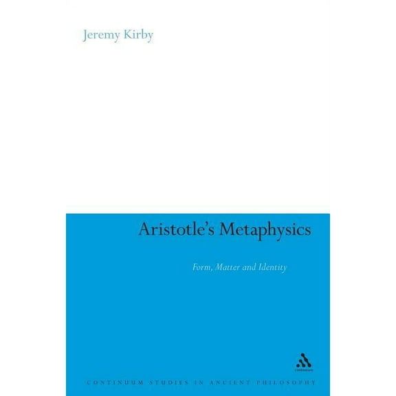 Continuum Studies in Ancient Philosophy Aristotle's Metaphysics: Form, Matter and Identity, Book 21, (Paperback)